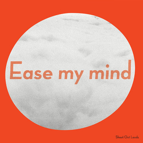 Shout Out Louds - Ease My Mind [LP]