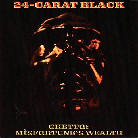 24-Carat Black - Ghetto: Misfortune's Wealth [LP]