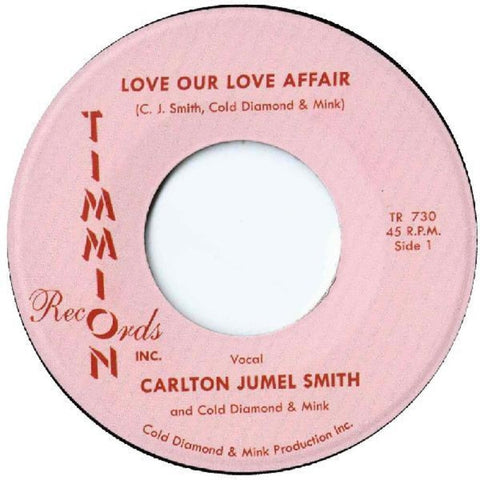 Carlton Smith Jumel - Love Our Love Affair / Instrumental [7" Vinyl]