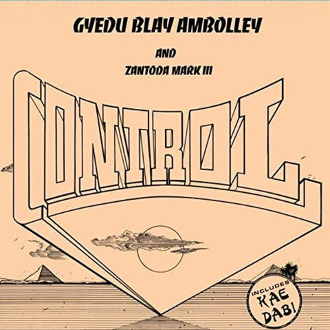 Gyedu Ambolley -Blay / Zantoda,Mark Iii - Control [LP]