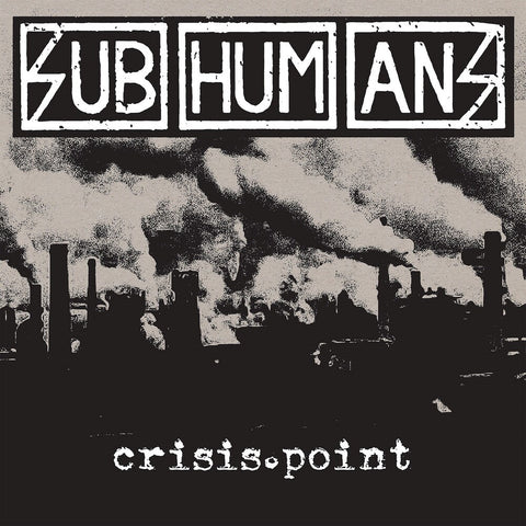 Subhumans - Crisis Point [LP]