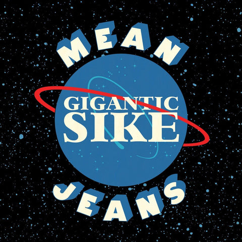 Mean Jeans - Gigantic Sike [LP]