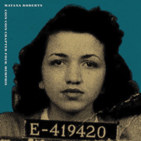 Matana Roberts - Coin Coin Chapter Four: Memphis [LP]