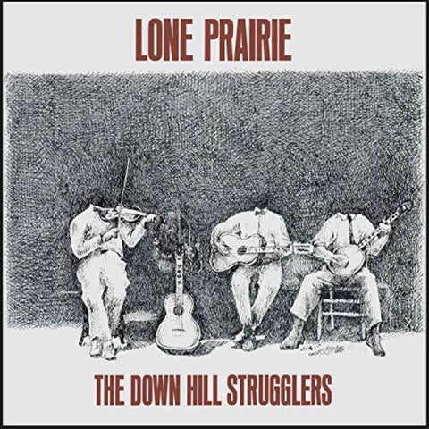 Down Hill Strugglers - Lone Prairie [LP]