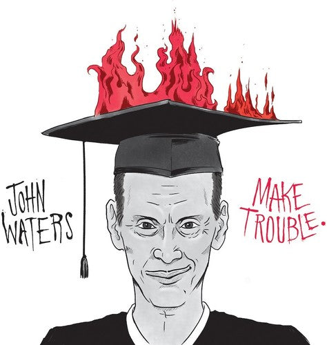 John Waters - Make Trouble [7" Vinyl]