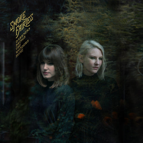 Smoke Fairies - Darkness Brings The Wonders Home (Blk) [180 Gram]