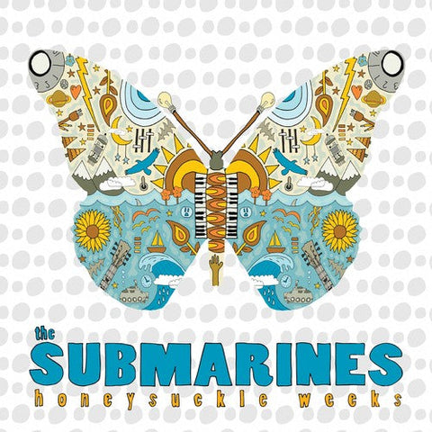 The Submarines - Honeysuckle Weeks  [LP]
