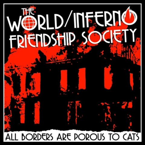 World/Inferno Friendship Society - All Borders Are Porous To Cats [LP]