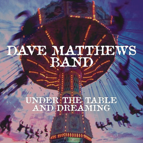 Dave Matthews Band - Under The Table And Dreaming (Vinyl LP)