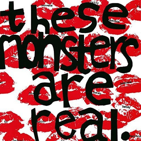 Heavens To Betsy - These Monsters Are Real [Download Included]