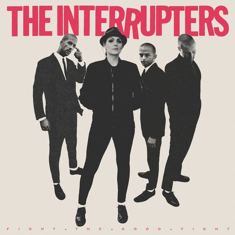 INTERRUPTERS - Fight the Good Fight (Vinyl LP)