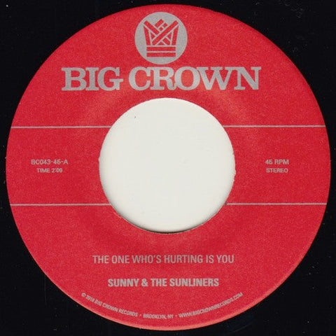 Sunny & Sunliners - The One Who's Hurting You Is / Should I Take You Home [7" Vinyl]