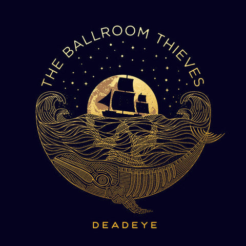 The Ballroom Thieves - Deadeye (Vinyl LP)