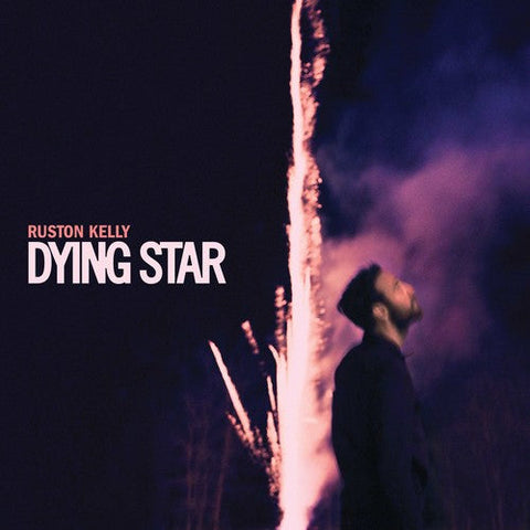 Ruston Kelly - Dying Star [2LP]