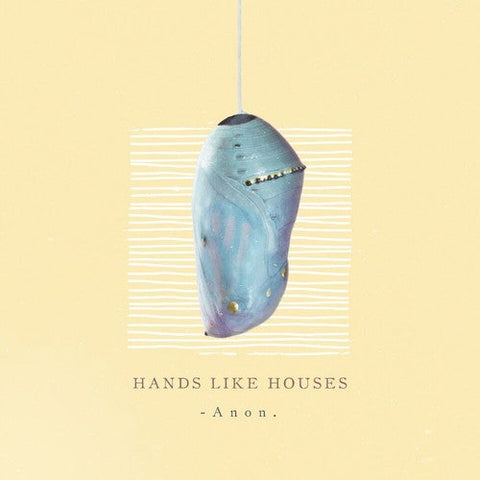 Hands Like Houses - Anon. [LP]