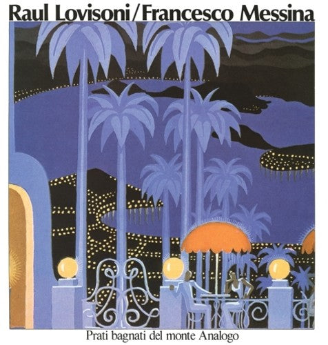 Raul Lovisoni / Francesco Messina - Prati Bagnati Del Monte Analogo [LP]