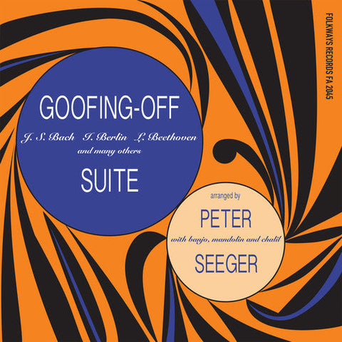 Pete Seeger - Goofing-off Suite [LP]