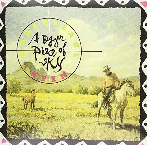 Robert Earl Keen - Bigger Piece Of Sky [LP]