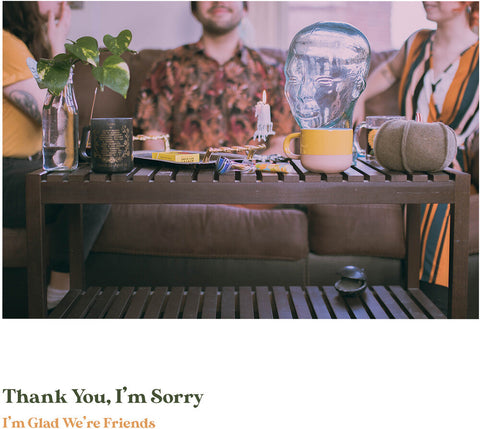 Thank You Im Sorry - I'm Glad We're Friends (Olive In Gold Vinyl) [LP]
