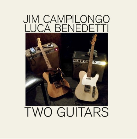 Jim Campilongo & Benedetti,Luca - Two Guitars [LP]