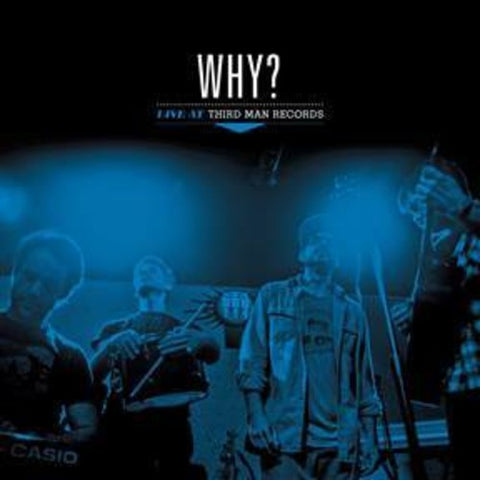 Why? - Live At Third Man Records [LP]