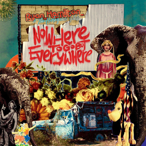 Ryan Hamilton & The Harlequin Ghosts - Nowhere To Go But Everywhere [LP]