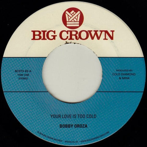 Bobby Oroza - Your Love Is Too Cold / Deja Vu [7" Vinyl]
