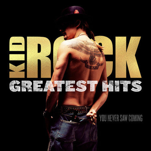 Kid Rock - Greatest Hits: You Never Saw Coming [LP]