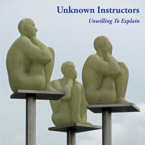 Unknown Instructors - Unwilling To Explain [LP]