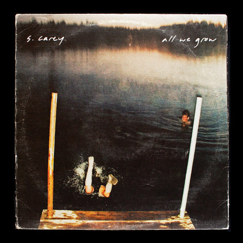 S. Carey - S. Carey 'All We Grow (Ten Year Anniversary Edition) [LP]