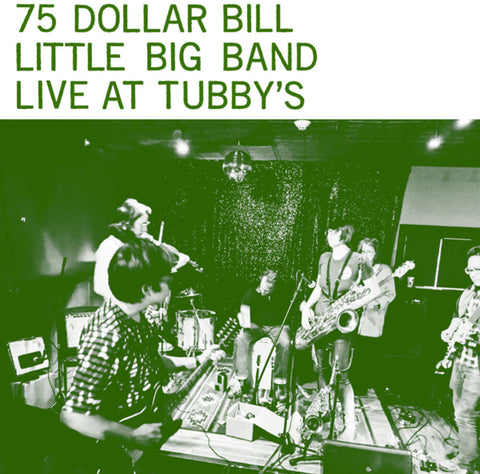 75 Dollar Bill Little Big Band - Live At Tubby's [LP]