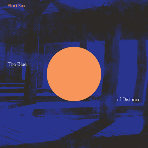 Elori Saxl - Blue Of Distance (Cloudy Clear Vinyl) [Clear Vinyl]