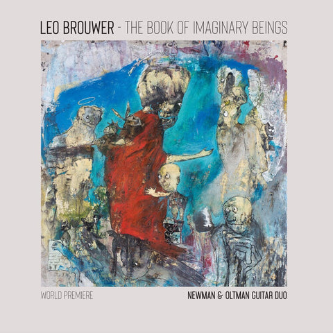 Newman & Oltman Guitar Duo - The Book of Imaginary Beings: The Music of Leo Brouwer for Two Guitars [LP]