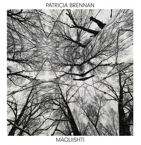 Patricia Brennan - Maquishti [LP]