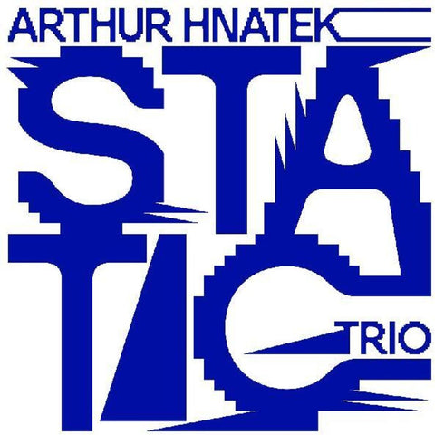 Arthur Hnatek Trio - Static [Yellow LP]