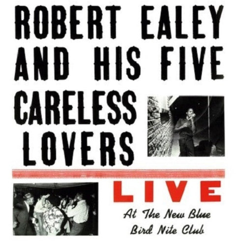 Robert Ealey  / His Five Careless Lovers - Live At The New Blue Bird Nite Club (Blue) [180 Gram]