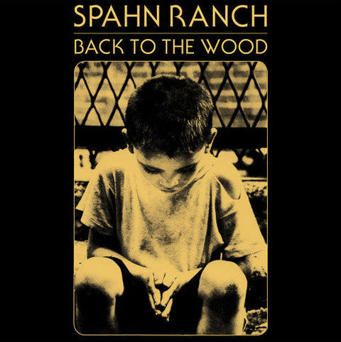Spahn Ranch - Back to the Wood [LP]