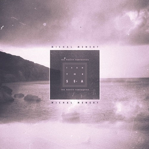 Michal Menert & The Pretty Fantastics - From The Sea [LP]