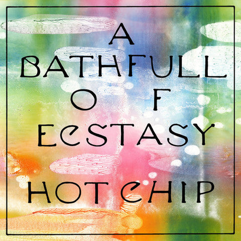Hot Chip - A Bath Full Of Ecstasy [2LP]