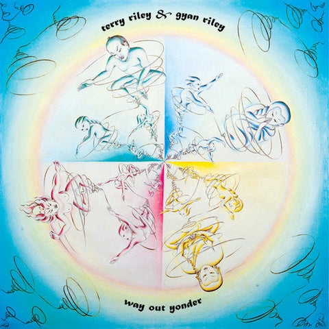 Terry Riley & Gyan Riley - Way Out Yonder [2LP]