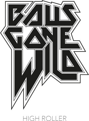 Balls Gone Wild - High Roller [Colored Vinyl] [Limited Edition]