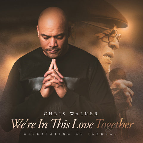 Chris Walker - We're In This Love Together (Soundstone Vinyl) [LP]