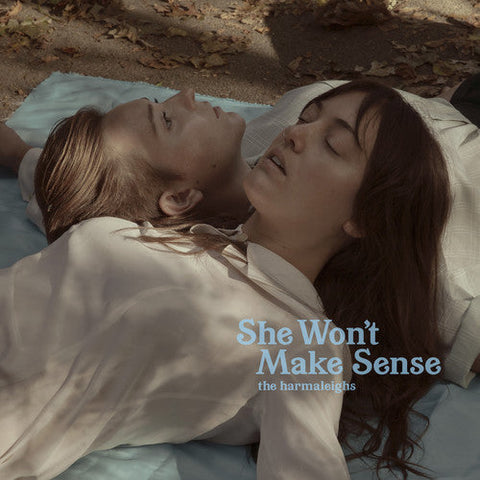 The Harmaleighs - She Won't Make Sense [LP]