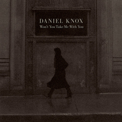 Daniel Knox - Won't You Take Me With You [Rose LP]