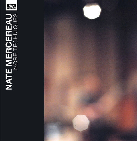 Nate Mercereau - More Techniques [12" Vinyl]