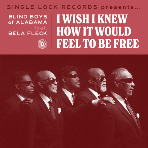 Blind Boys Of Alabama - I Wish I Knew How It Would Feel To Be Free (Rsd) [RSD]