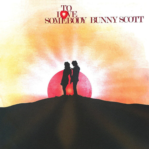 Bunny Scott - To Love Somebody [LP]