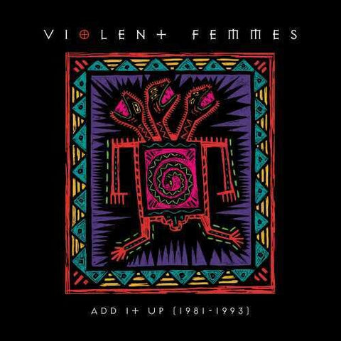 Violent Femmes - Add It Up (1981-1993) (Vinyl LP)