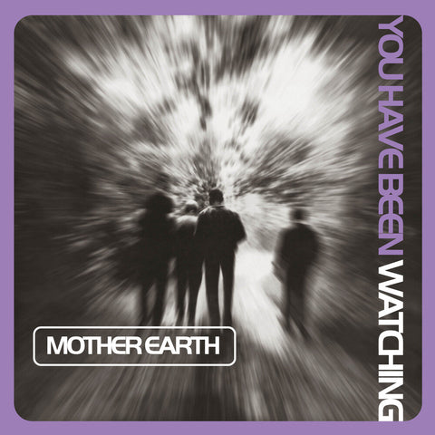 Mother Earth - You Have Been Watching (Lilac Vinyl) [Colored Vinyl]