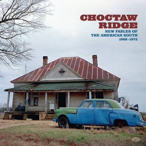 Choctaw Ridge: New Fables Of The American South - Choctaw Ridge: New Fables Of The American South [LP]